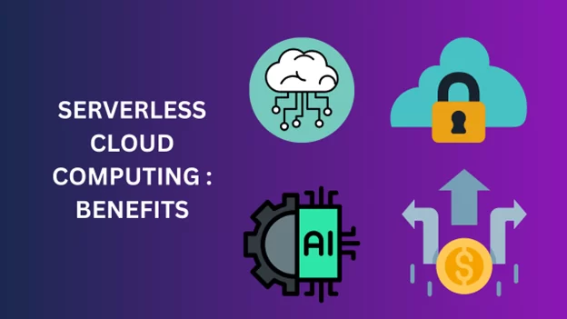 serverless cloud computing benefits