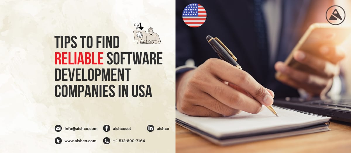 Tips to Find Reliable Software Development Companies in the USA