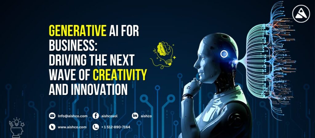 Generative AI for Business: Driving the Next Wave of Creativity and Innovations